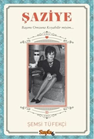 Şaziye | Sayfa6 Yayınları (Ciltsiz) - Resim 1