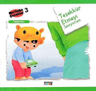 Teşekkür Etmeyi Seviyorum - Değerler | Semerkand Çocuk Yayınları (Ciltsiz) - Resim 1