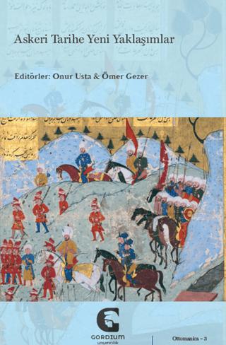 Askeri Tarihe Yeni Yaklaşımlar | Gordium Yayıncılık (Ciltsiz) - Resim 1