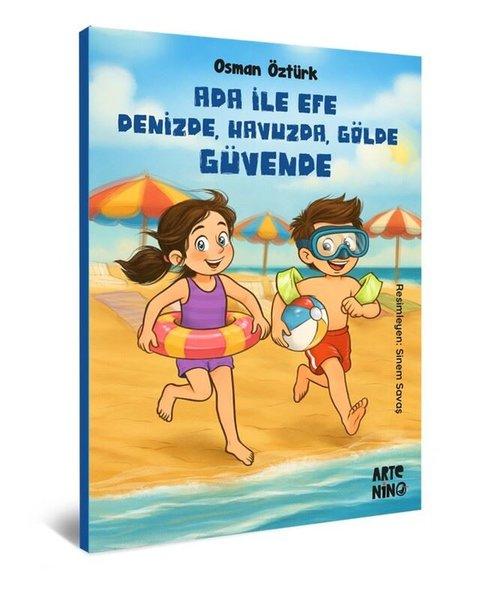 Ada İle Efe Denizde Havuzda Gölde Güvende | Artenino Yayıncılık (İnce Kapak) - Resim 1