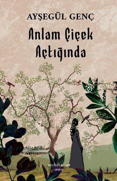 Anlam Çiçek Açtığında | Muhit Kitap (İnce Kapak) - Resim 1