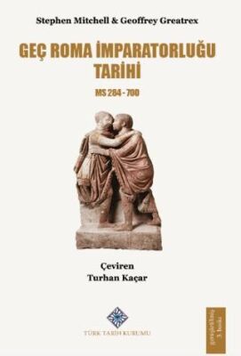 Geç Roma İmparatorluğu Tarihi - Stephen Mitchell kitap kapağı