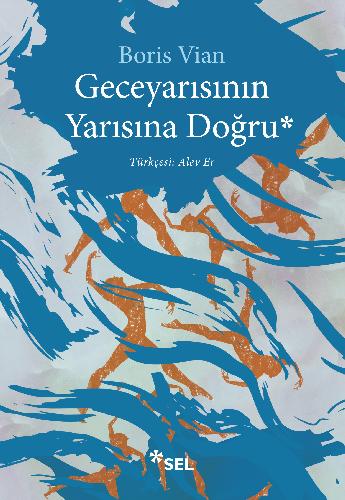 Geceyarısının Yarısına Doğru | Sel Yayıncılık