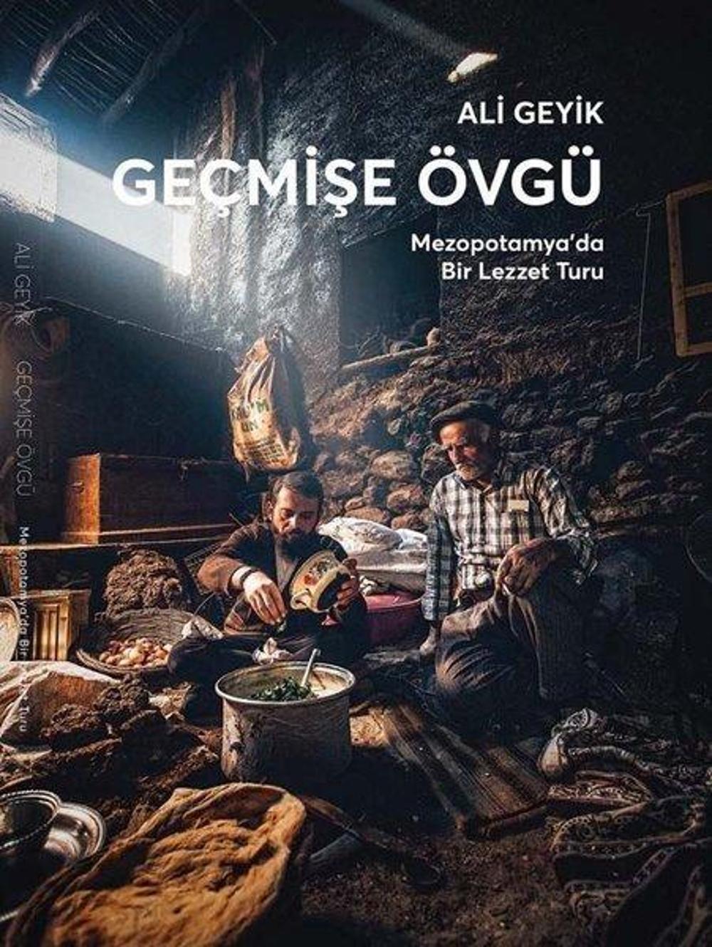 Geçmişe Övgü - Mezopotamya'da Bir Lezzet Turu | Rüya Yayınları