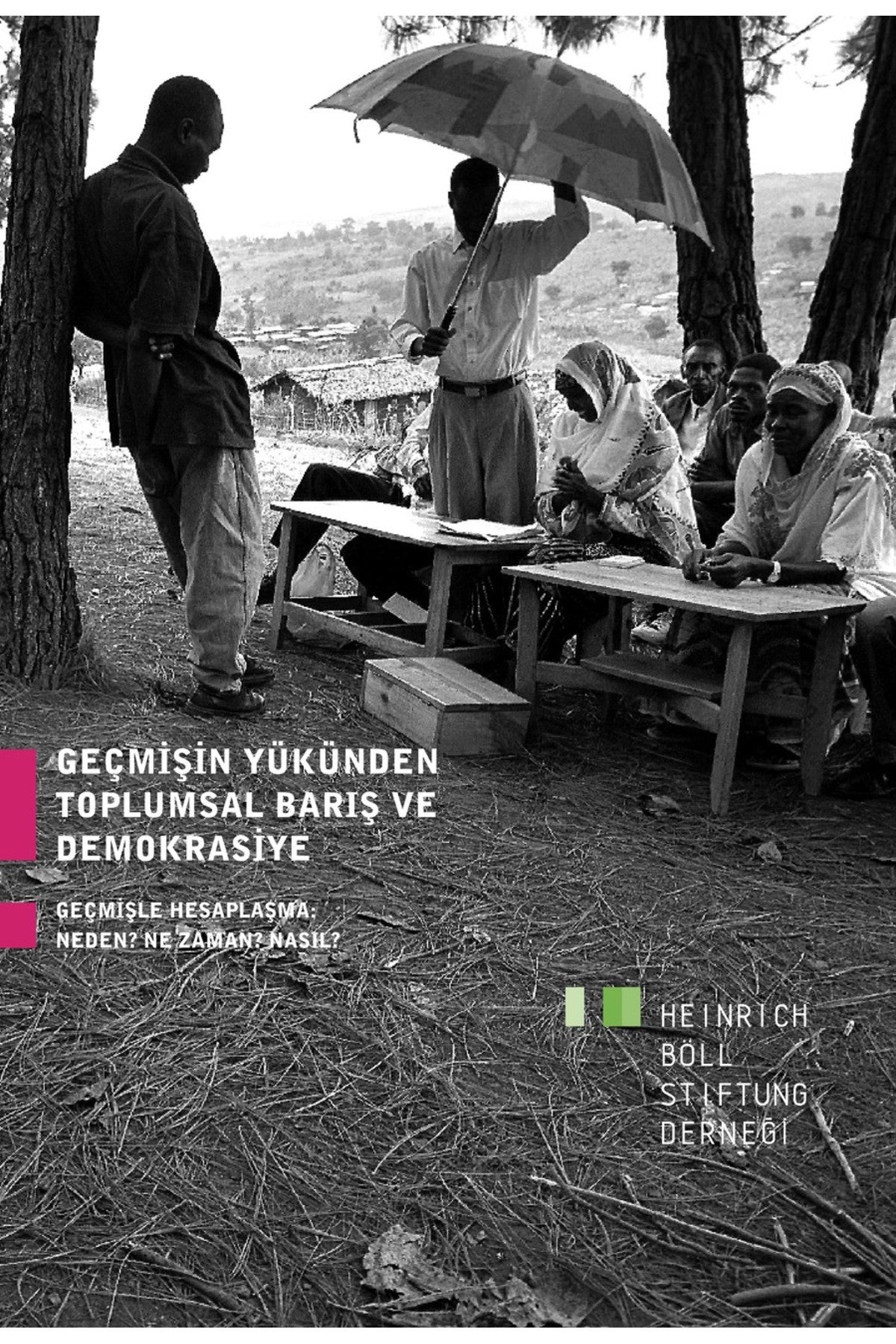 Geçmişin Yükünden Toplumsal Barış Ve Demokrasiye (2007 Basım) kitap kapağı