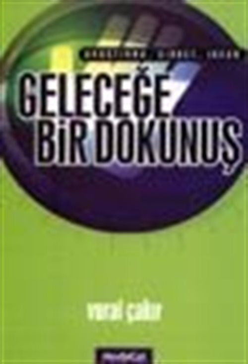 Geleceğe Bir Dokunuş/ Araştırma, Şirket, İnsan - Vural Çakır kitap kapağı