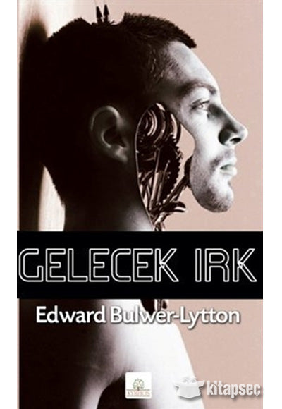 Gelecek Irk - Edward Bulwer Lytton kitap kapağı