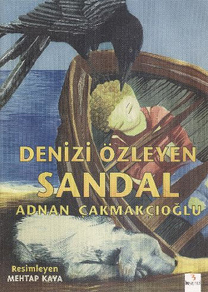 Genç Çizerler Dizisi - Denizi Özleyen Sandal - Adnan Çakmakçıoğlu kitap kapağı