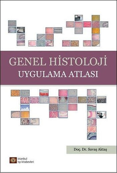 Genel Histoloji Uygulama Atlası - Doç. Dr. Savaş Aktaş kitap kapağı