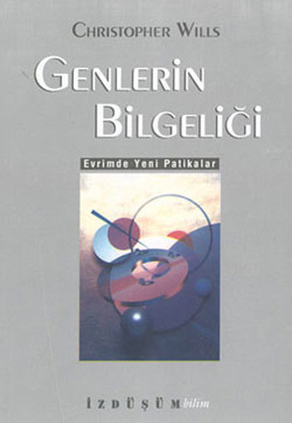 Genlerin Bilgeliği - Christopher Wills kitap kapağı