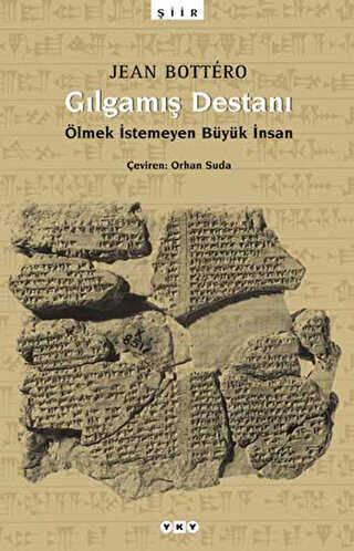 Gılgamış Destanı/Ölmek İstemeyen Büyük İnsan - Jean Bottero kitap kapağı