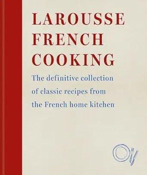 Larousse French Cooking | Octopus Publishing Group (Ciltli) - Resim 1