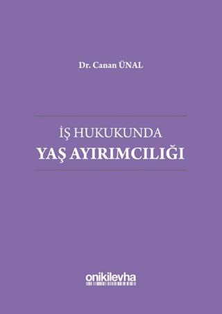 İş Hukukunda Yaş Ayırımcılığı | On İki Levha Yayınları (Ciltli) - Resim 1