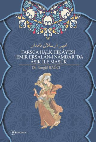 Farsça Halk Hikayesi Emir Ersalan-ı Namdar'da Aşık İle Maşuk