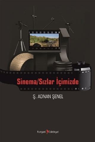 Sinema/Sızlar İçimizde | Kurgan Edebiyat (Ciltsiz) - Resim 1