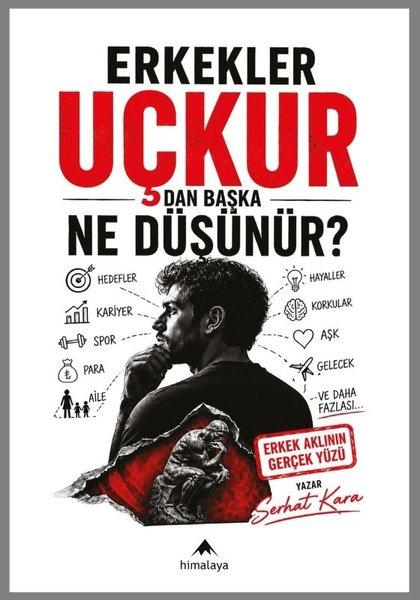 Erkekler Uçkurdan Başka Ne Düşünür? | Himalaya Yayınevi (İnce Kapak) - Resim 1