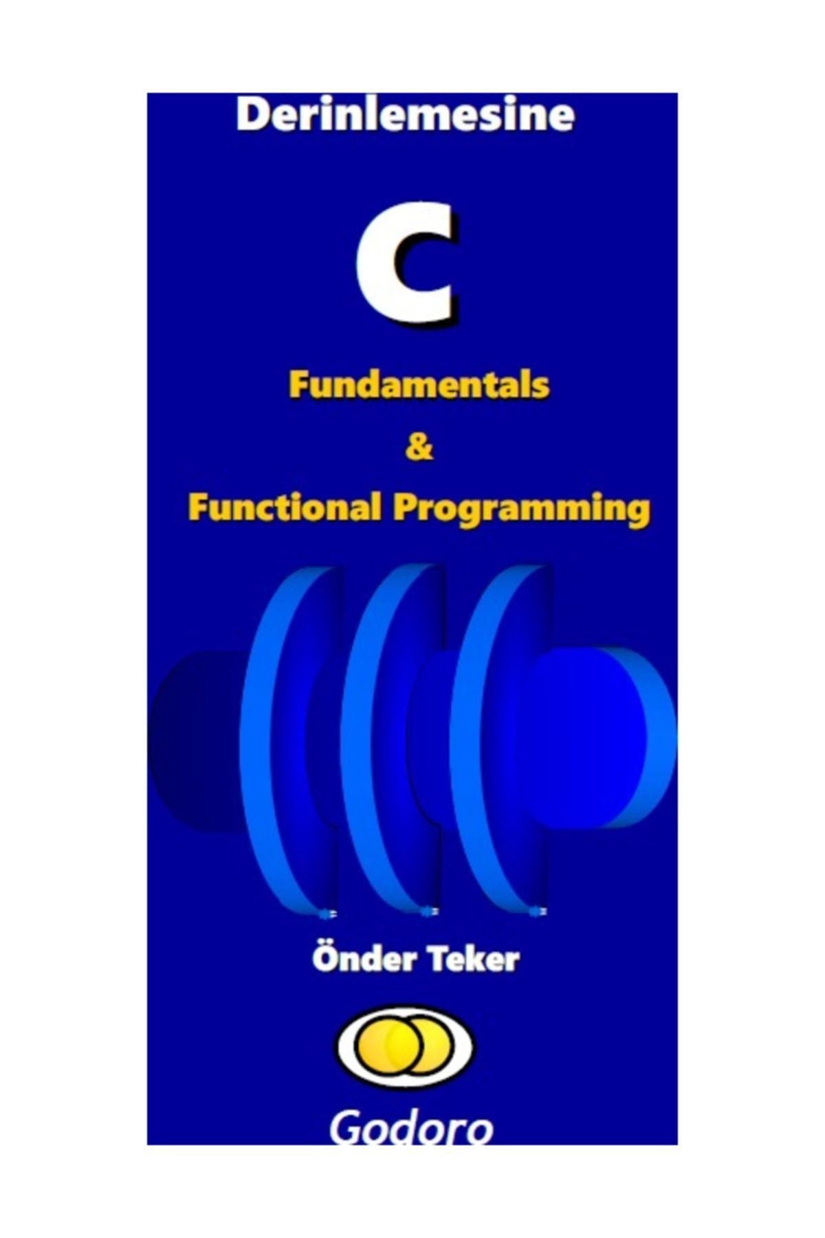 Godoro Yayıncılık Derinlemesine C Fundamentals & Functional Programming kitap kapağı