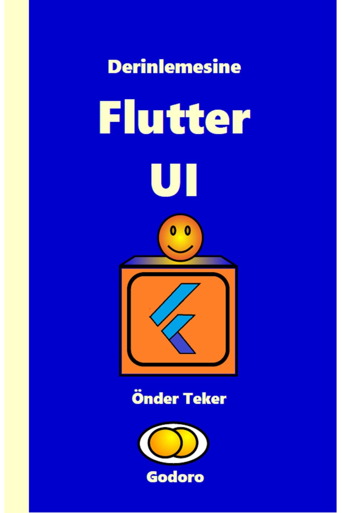 Godoro Yayıncılık Derinlemesine Flutter Uı kitap kapağı