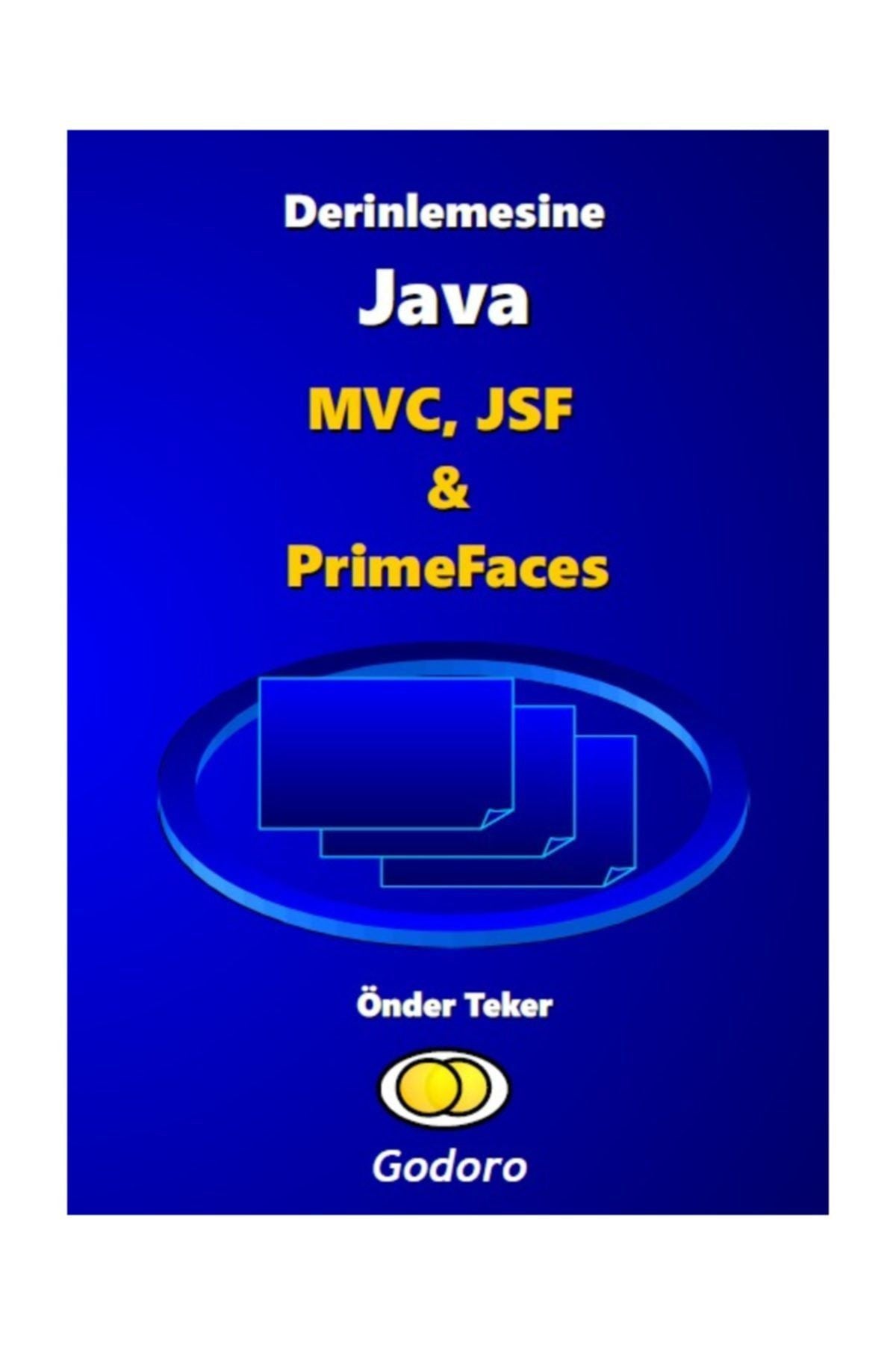 Godoro Yayıncılık Derinlemesine Java Mvc, Jsf & Primefaces kitap kapağı