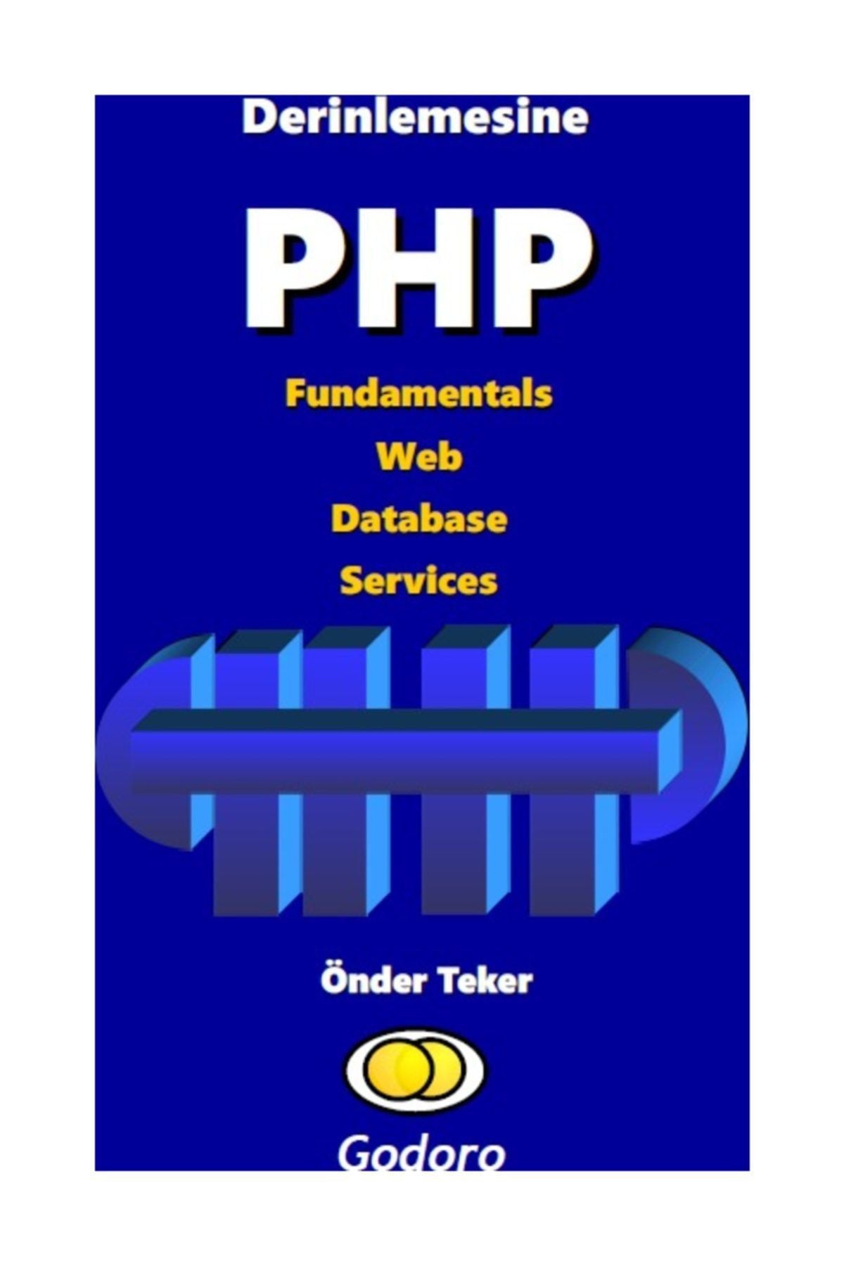 Godoro Yayıncılık Derinlemesine Php Fundementals Web Database Services kitap kapağı