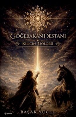Göğebakan Destanı - Başak Yücel kitap kapağı
