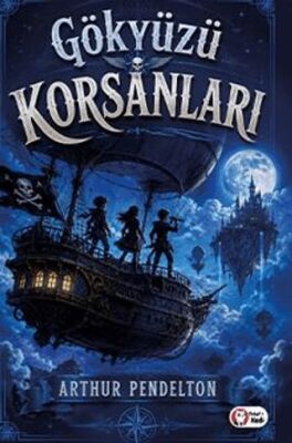 Gökyüzü Korsanları - Arthur Pendelton kitap kapağı