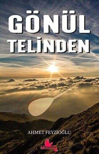 Gönül Telinden - Ahmet Feyzioğlu kitap kapağı