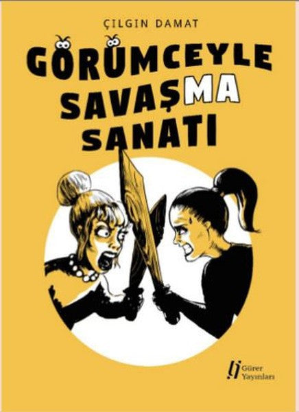 Görümceyle Savaşma Sanatı - Çılgın Damat kitap kapağı