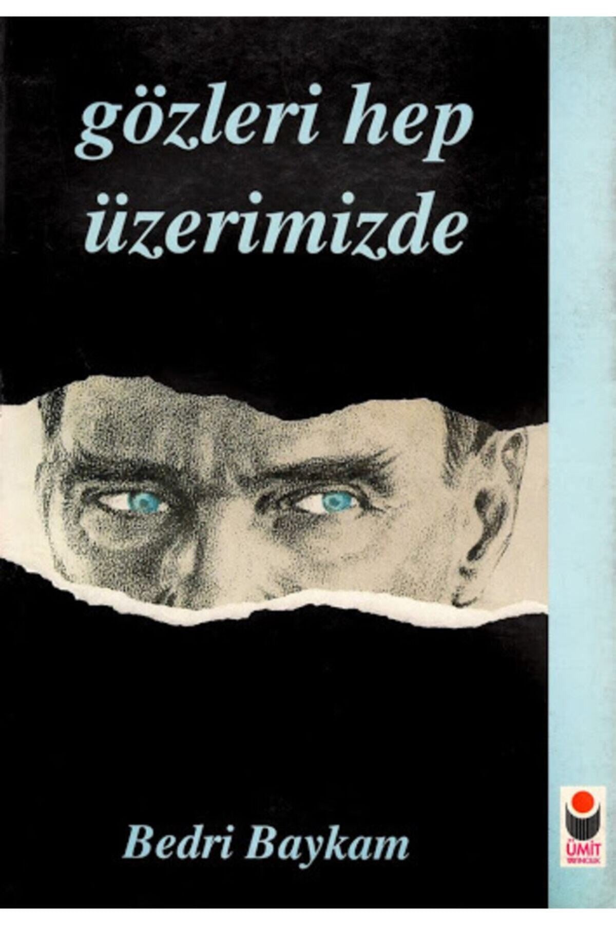 Gözleri Hep Üzerimizde - Bedri Baykam (1997 Basım) - BEDRİ BAYKAM kitap kapağı