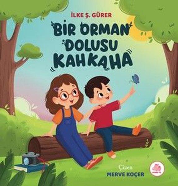 Bir Orman Dolusu Kahkaha | Pembe Fil Yayınları (Ciltli) - Resim 1