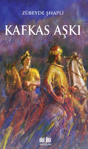 Kafkas Aşkı | Akıl Fikir Yayınları (İnce Kapak) - Resim 1