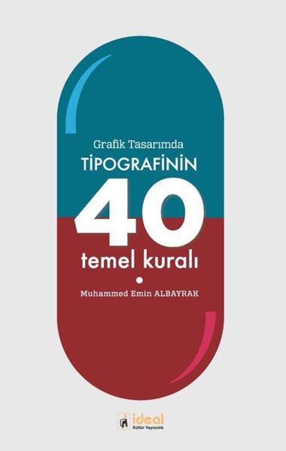 Grafik Tasarımda Tipografinin 40 Temel Kuralı | İdeal Kültür Yayıncılık