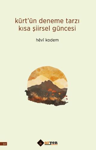 Kürt’ün Deneme Tarzı Kısa Şiirsel Güncesi