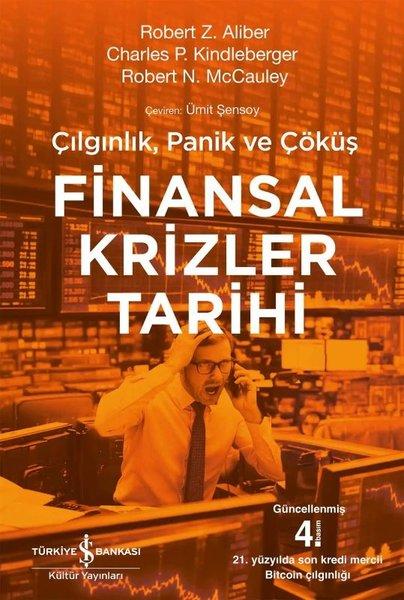 Finansal Krizler Tarihi - Çılgınlık Panik ve Çöküş - Güncellenmiş Baskı | İş Bankası Kültür Yayınları (İnce Kapak) - Resim 1