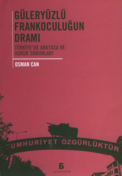 Güleryüzlü Frankoculuğun Dramı - Osman Can kitap kapağı