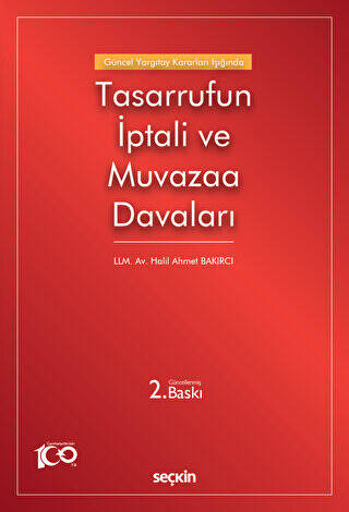 Güncel Yargıtay Kararları Işığında Tasarrufun İptali ve Muvazaa Davaları - Halil Ahmet Bakırcı kitap kapağı