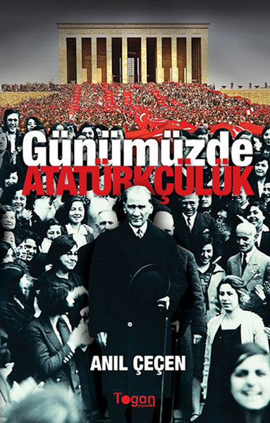 Günümüzde Atatürkçülük - Prof. Dr. Anıl Çeçen kitap kapağı