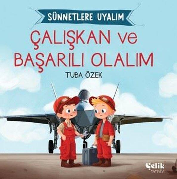 Çalışkan ve Başarılı Olalım - Sünnetlere Uyalım | Çelik Yayınevi (İnce Kapak) - Resim 1