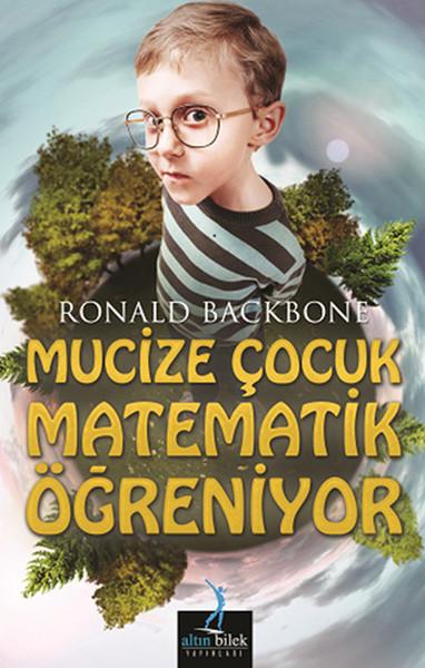 Mucize Çocuk Matematik Öğreniyor | Altın Bilek Yayınları (İnce Kapak) - Resim 1