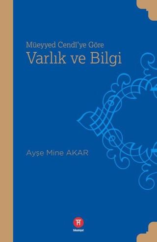 Müeyyed Cendi'ye Göre Varlık ve Bilgi