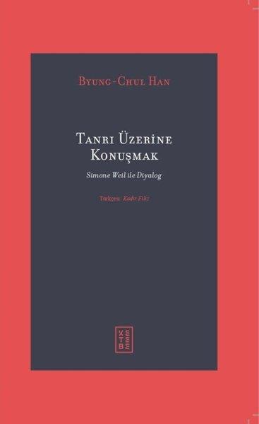 Tanrı Üzerine Konuşmak - Simone Weil İle Diyalog | Ketebe (İnce Kapak) - Resim 1