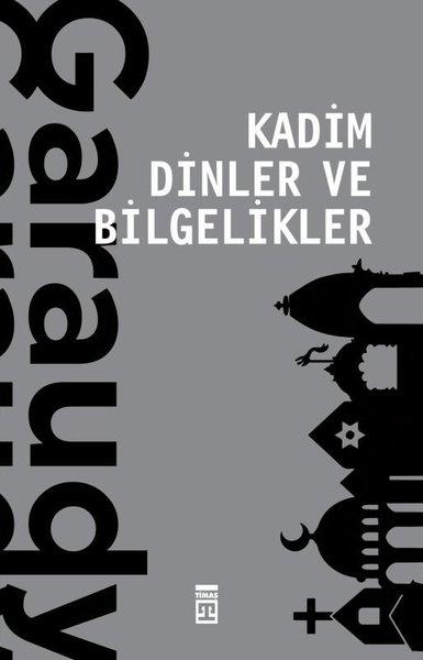 Kadim Dinler ve Bilgelikler | Timaş Yayınları (İnce Kapak) - Resim 1
