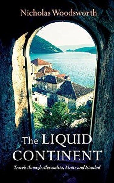 The Liquid Continent | The Armchair Traveller at the Bookh (İnce Kapak) - Resim 1
