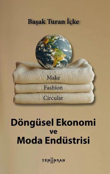 Döngüsel Ekonomi ve Moda Endüstrisi | Yeni İnsan Yayınevi (İnce Kapak) - Resim 1
