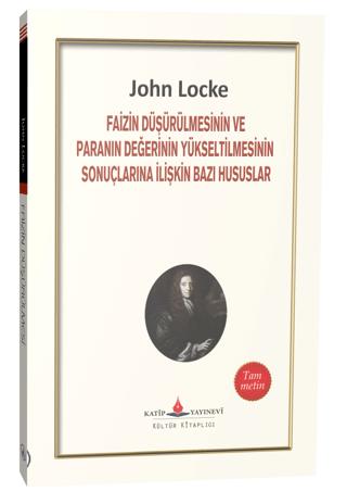 Faizin Düşürülmesinin ve Paranın Değerinin Yükseltilmesinin Sonuçlarına İlişkin Bazı Hususlar | Katip Yayınları (Ciltsiz) - Resim 1