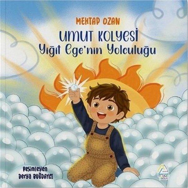 Umut Kolyesi - Yiğit Ege'nin Yolculuğu | Mahlas Çocuk (İnce Kapak) - Resim 1
