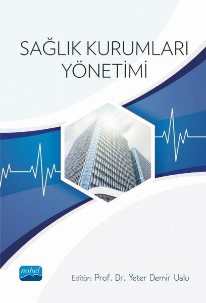 Sağlık Kurumları Yönetimi | Nobel Akademik Yayıncılık (İnce Kapak) - Resim 1