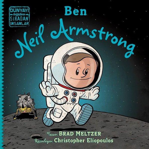 Ben Neil Armstrong - Dünyayı Değiştiren Sıradan İnsanlar | İndigo Çocuk (İnce Kapak) - Resim 1