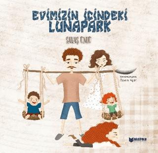 Evimizin İçindeki Lunapark | Bilgiyolu Kültür Yayınları (Ciltsiz) - Resim 1