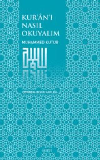 Kur’an’ı Nasıl Okuyalım